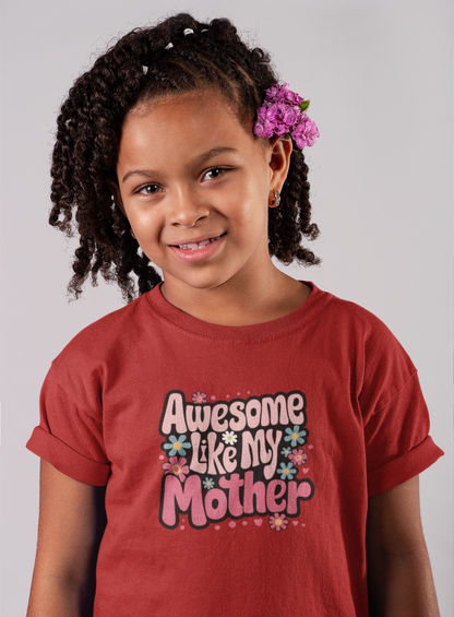 Awesome Like Mom - Girl's T-shirt