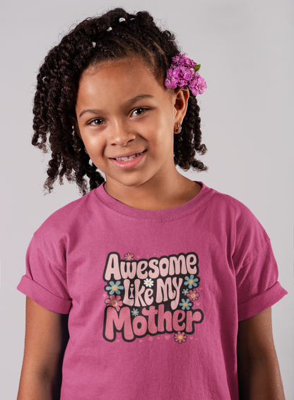 Awesome Like Mom - Girl's T-shirt