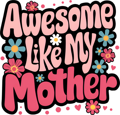 Awesome Like Mom - Girl's T-shirt